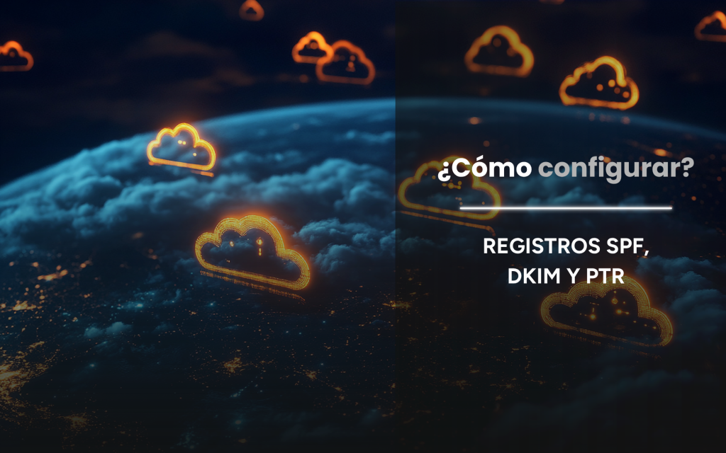 ¿Cómo configurar los registros SPF, DKIM y PTR en un CDN?